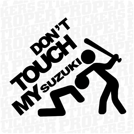 Don't Touch My SUZUKI